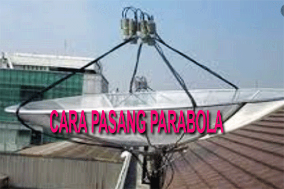 Cara memasang parabola matrix sendiri